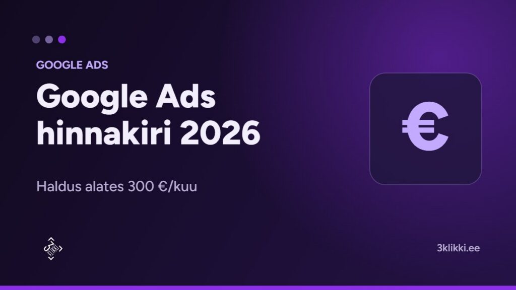 Google Ads hind ja hinnakiri 2026