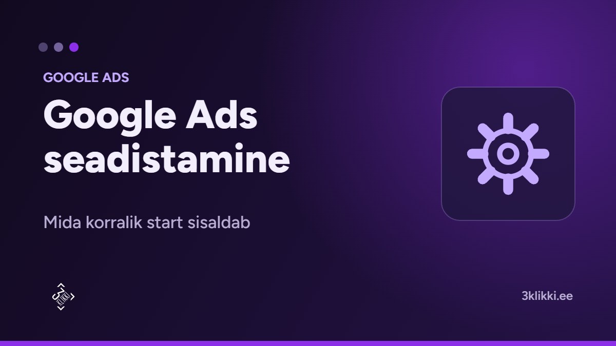 Google Ads seadistamine ettevõttele: konto sinu nimel, GA4 ja GTM konversioonid, märksõnad, kampaaniad ja käivitus. Vaata, mida 3Klikki seadistus sisaldab.
The 